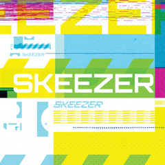 Skeezer - Don't Cha ft. SHFT