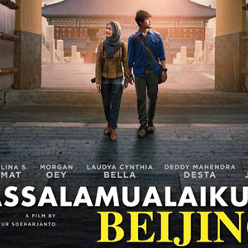Stream Assalamualaikum Beijing Soundtrack by Wibowo Kusuma | Listen online  for free on SoundCloud