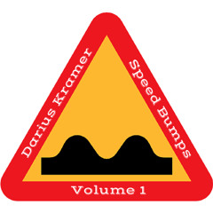 Speed Bumps Volume 1 | Mixed by Darius Kramer