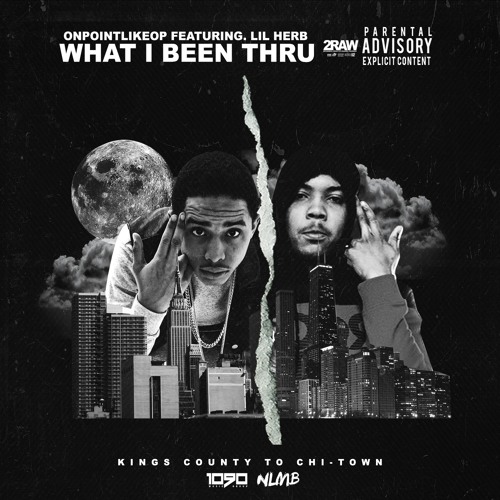 Op Ft LiL HERB - WHAT I BEEN THRU