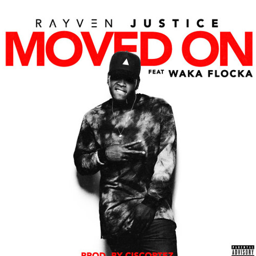 Rayven Justice - Moved On ft. Waka Flocka (DigitalDripped.com)