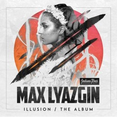 Max Lyazgin - Illusion - The Album - Cuts