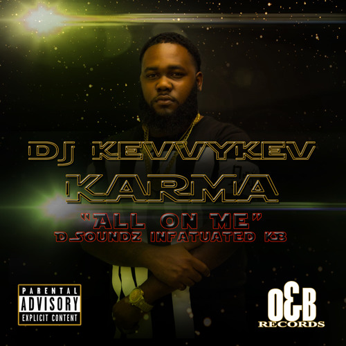 "All On Me" DJ KevvyKev Ft. Infatuated, D. Soundz, KB