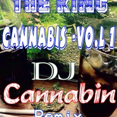 [Nonstop] - The King Cannabis - Vol.1 Music DJ - DJ Cannabin Remix