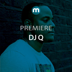 Premiere: DJ Q 'Madness'