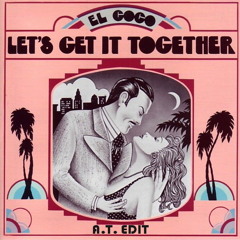 Coco - Let's Get It Together (AT Edit)