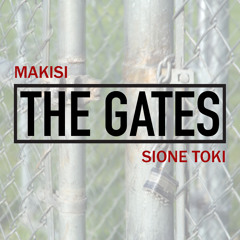 Makisi & Sione Toki "The Gates"