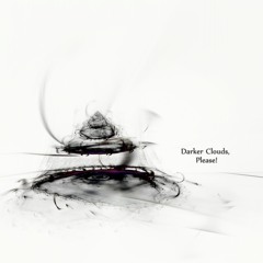Tensor- Darker Clouds, Please! (Album: Of Melancholic Malcontent)
