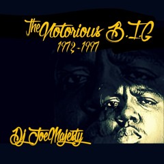 The Notorious B.I.G  Mix 1972-1997/ Dj JoeMajesty