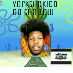 YorktheKidd - On Tha Low