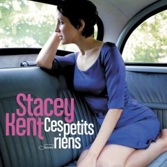 2. Ces Petits Riens, version Stacey Kent