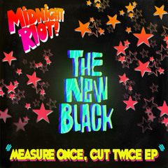 THE NEW BLACK 'MEASURE ONCE, CUT TWICE EP' PROMO TEASER