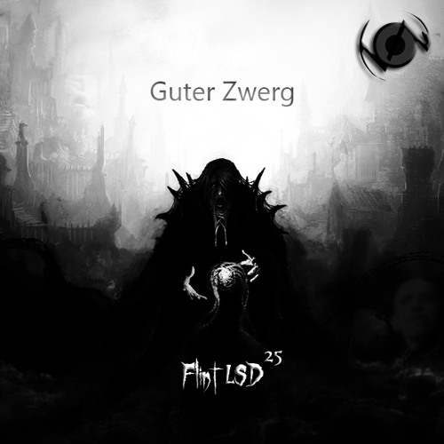 Flint LSD25 - Guter Zwerg (Original Mix) (cut)