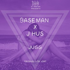 Baseman x J Hus - Jugg
