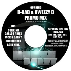 ★ OURK!ND HOUZE PARTY Promo [Saturday11thJULY2015] - B-RAD b2b DWEEZY D - ★