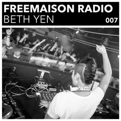 Freemaison Radio 007 - Beth Yen