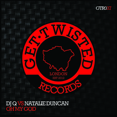 DJ Q VS Natalie Duncan - Oh My God (Mistajam Inbox Fresh 1Xtra) Out July 13th