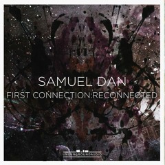 Samuel Dan - First Connection (Dub Mix)  [Underground Audio]  (Snippet)