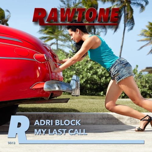 Adri block - My Last Call (Original Mix)
