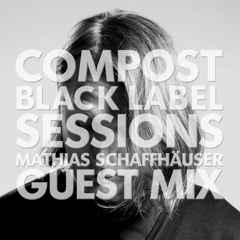 CBLS 314 | Compost Black Label Sessions | Mathias Schaffhäuser guest mix