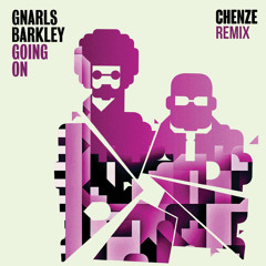 Gnarls Barkley - Going On (Chenze Remix)