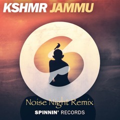 KSHMR - JAMMU (Noise Night Remix)