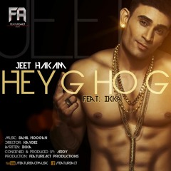 Hey G Ho G | Sahil Hoogan ft. Jeet Hakam
