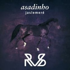 Premiere : Asadinho - Jaslemeré V1 [RvS]
