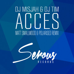 DJ Misjah & DJ Tim - Access (Matt Smallwood & Polarised Remix)