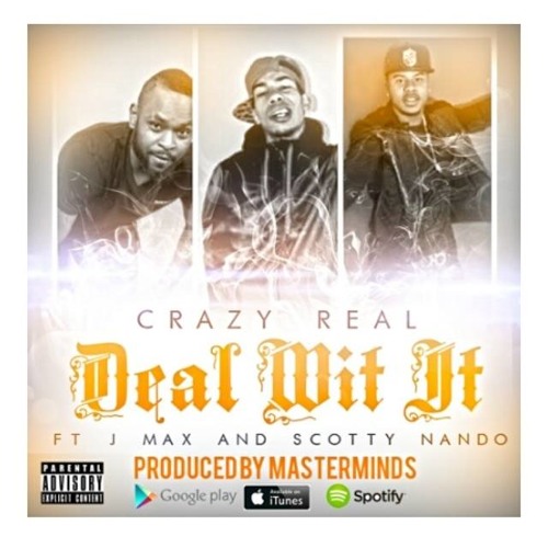 DEAL WIT IT -FT. J-MAX AND SCOTTY NANDO