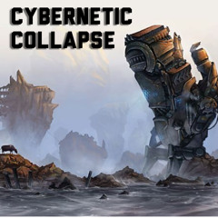 Cybernetic Collapse