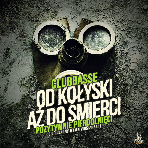 Clubbasse - Od kołyski, aż do śmierci... (extended edit)