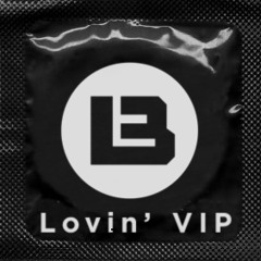 Lovin' VIP (ft. DUBios Sound)