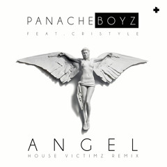 Angel - Panache Boyz Ft Cristyle (House Victimz Remix)