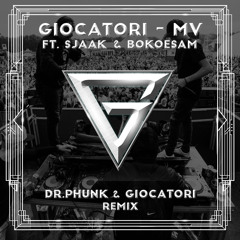 Giocatori - MV Ft. Bokoesam & Sjaak (Dr Phunk & Giocatori Remix)