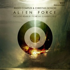 Christian Bonori, Radio Complex - Alien Force (Pig&Dan & Alberto Ruiz Remix)