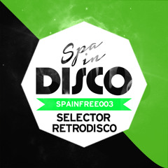 SPA IN DISCO - SpaInFree 003 - Tony Baxter - Screamin - SELECTOR RETRODISCO - ** FREE DOWNLOAD**