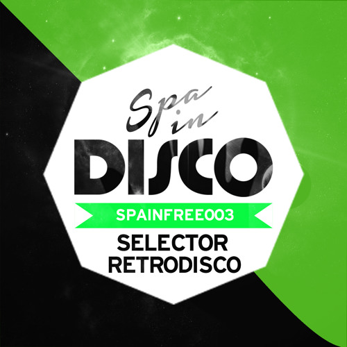 SPA IN DISCO - SpaInFree 003 - Tony Baxter - Screamin - SELECTOR RETRODISCO - ** FREE DOWNLOAD**