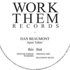 Dan Beaumont - Spirit Talkin (Spencer Parker Workmix