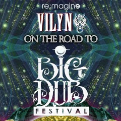 Vilyn - On The Road To Big Dub 2015
