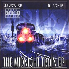 Midnight Train ( Ft Dutchie)
