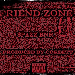 Friend Zone ( Produced By Corbett )