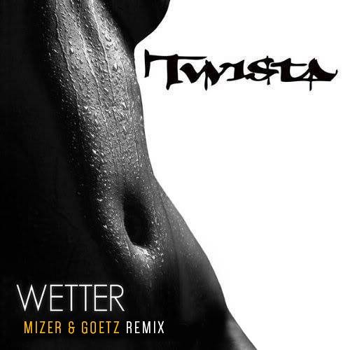 Twista Wetter Mizer Goetz Remix By Mag Free Download On Toneden
