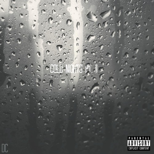 DC - "Cold Nights Pt. II"