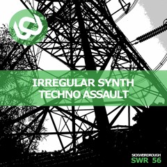 Irregular Synth - Techno Assault (Original Mix) [Sick Weird Rough]