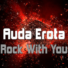 Auda Erota - Rock With You (Seven Spiders Radio Edit)