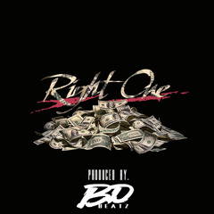 Right One (Prod. By BD BEATZ)
