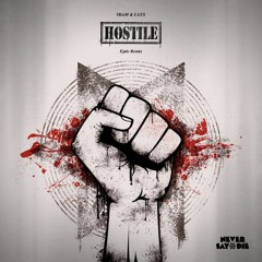 SKisM & LAXX Hostile (Eptic Remix | Bad Muti Re Rub)