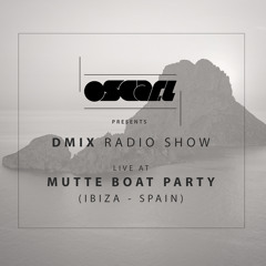 Oscar L Presents :: DMix Radioshow July 2015 - Live MUTTE Boat Party, Ibiza