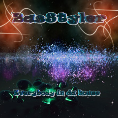 BasStyler - Everybody in da house (Original mix) FREE DOWNLOAD!!